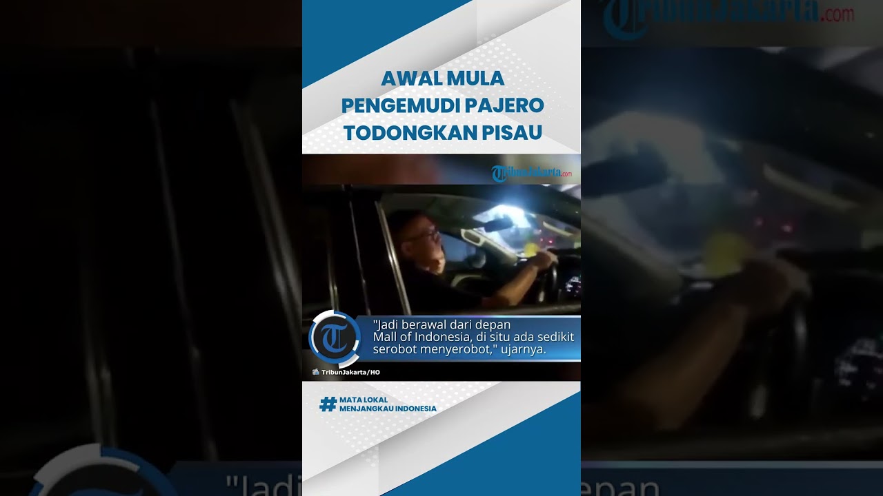 Awal Mula Aksi Penodongan Pisau oleh Pengemudi Pajero, Diduga soal Menyerobot Jalan