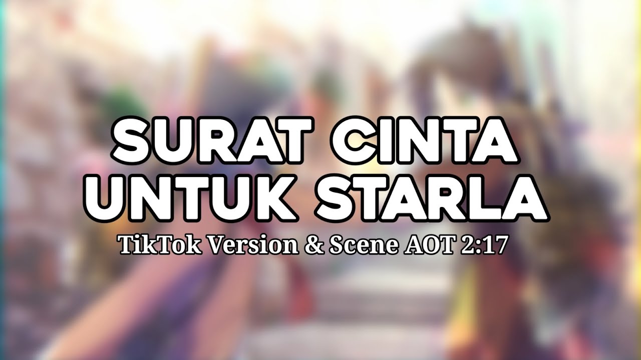 Surat Cinta Untuk Starla (TikTok Version) - Virgoun