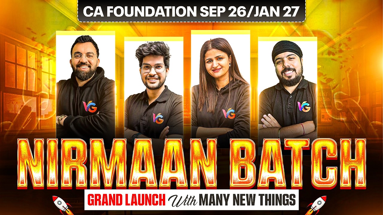 Nirmaan Batch 🔥Grand Launch with Great Features for CA Foundation Sep 2026 & Jan 2027 | VC Gurukul