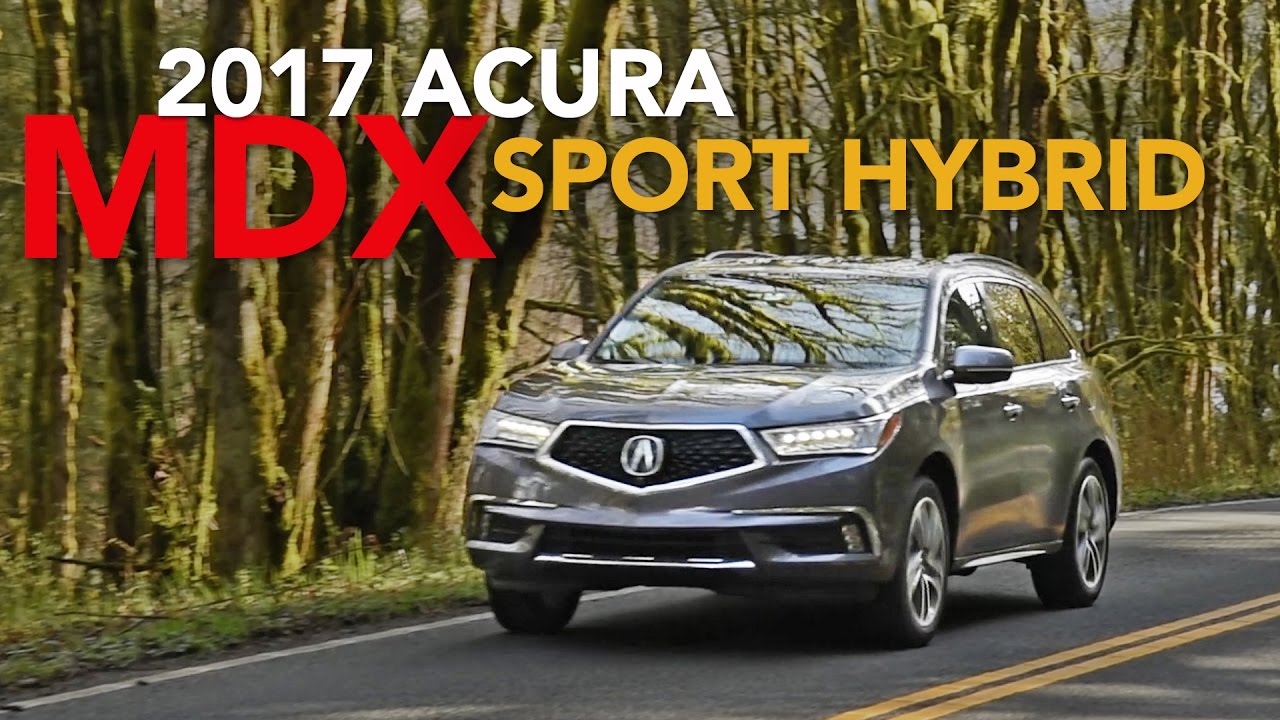 2017 Acura MDX Sport Hybrid Review - First Drive