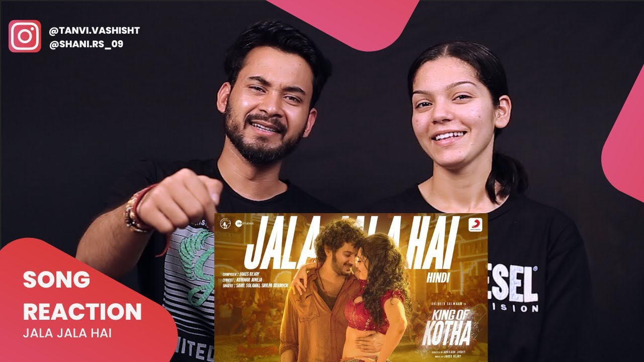 Jala Jala Hai - King Of Kotha | Dulquer Salmaan, Aishwarya Lekshmi | Reaction | Tannu | Rishi
