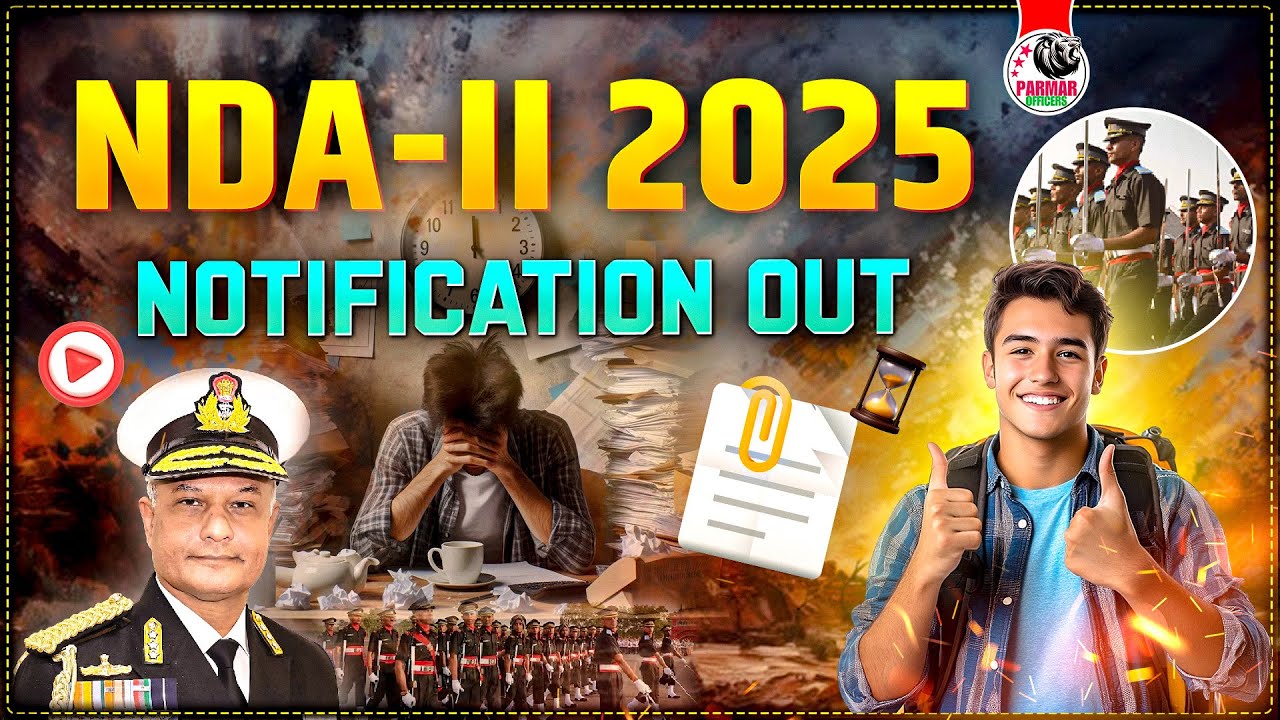 NDA 2 2025 OFFICIAL NOTIFICATION OUT | ELIGIBILITY, VACANCY, EXAM PATTERN, SYLLABUS| PARMAR OFFICERS