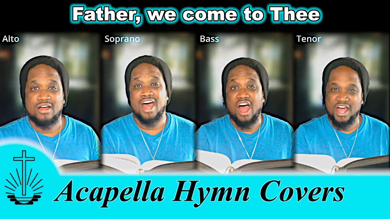 Father, we come to Thee [NAC]