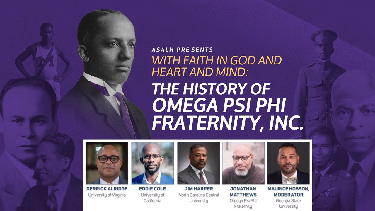 With Faith in God and Heart and Mind: The History of Omega Psi Phi Fraternity, Inc. | ASALH | 2020