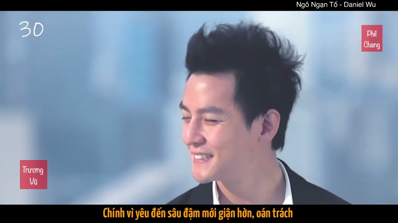 Mưa Rơi Không Dứt (雨一直下)-(FMV Ngô Ngạn Tổ - Daniel Wu)- Trương Vũ (Phil Chang)