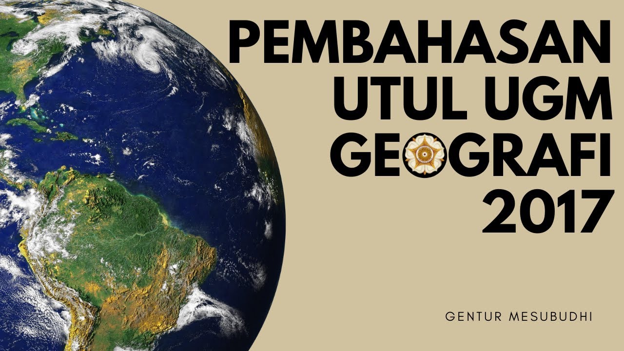 Pembahasan UTUL UGM Geografi 2017