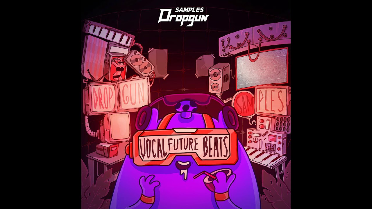 Dropgun Samples  - Vocal Future Beats (Sample Pack)