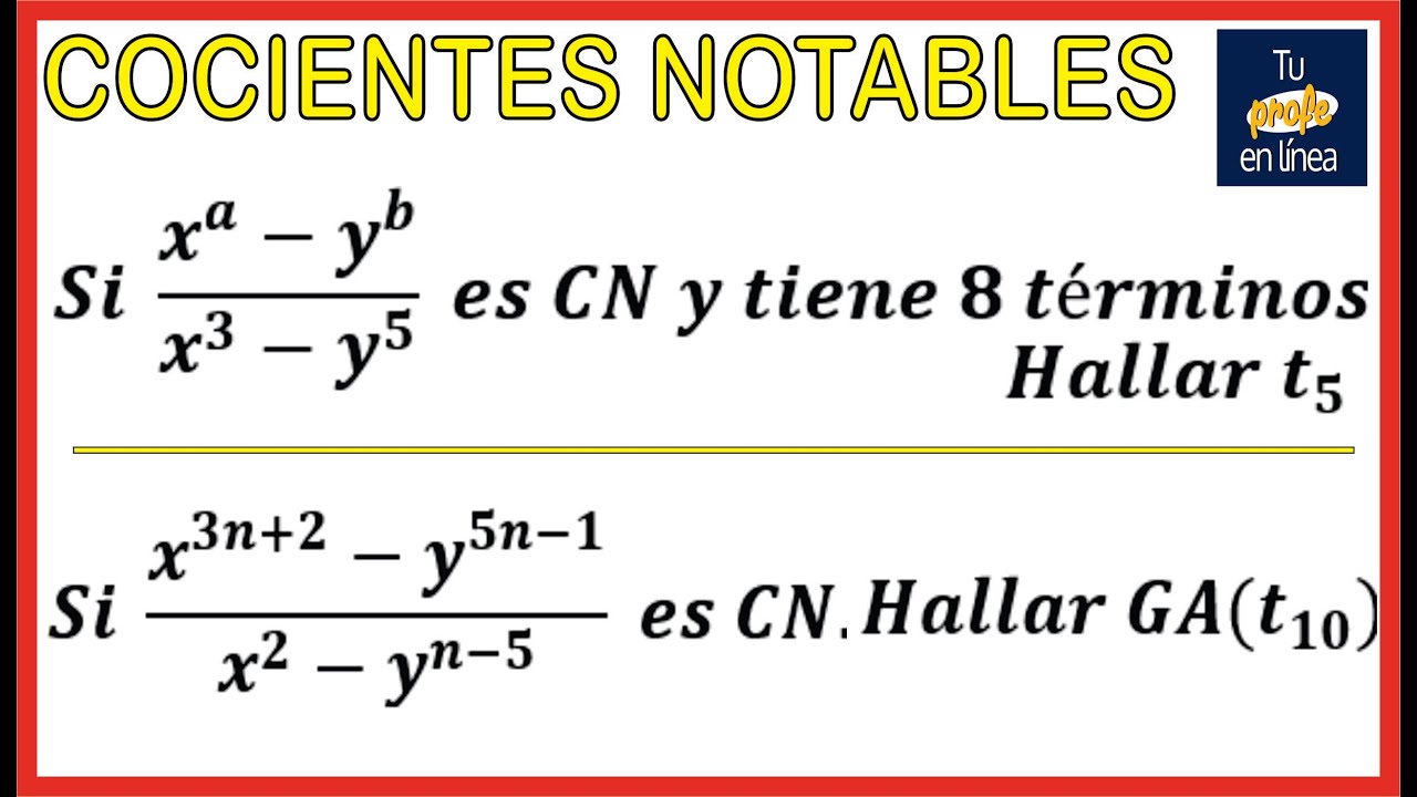 COCIENTES NOTABLES: Ejercicios Resueltos usando Término K-ésimo y Cantidad de Términos