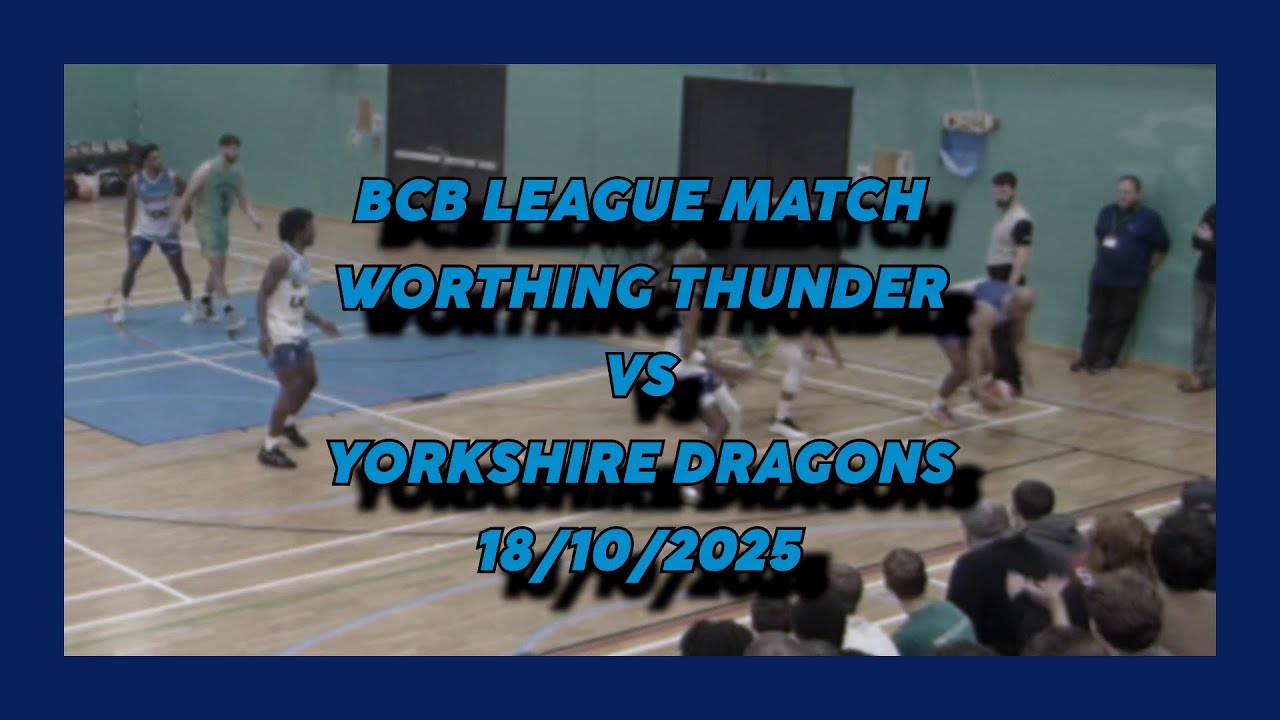 Worthing Thunder vs Yorkshire Dragons - 18/10/2025 - BCB League Match