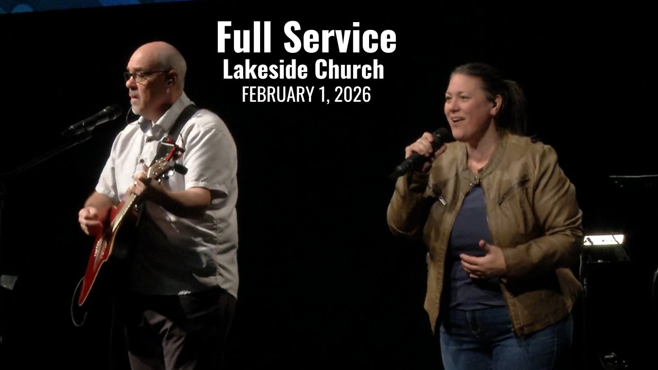 Lakeside Church - February 01 2026