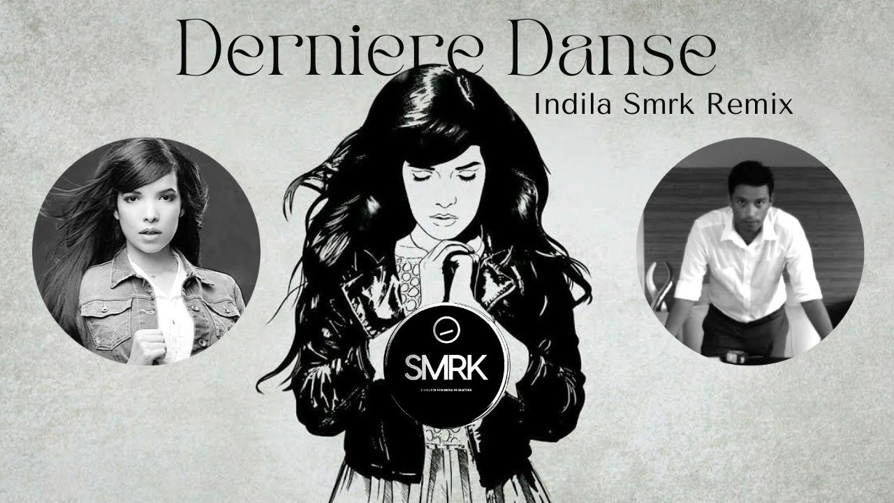 Indila - Derniere Danse Smrk Remix