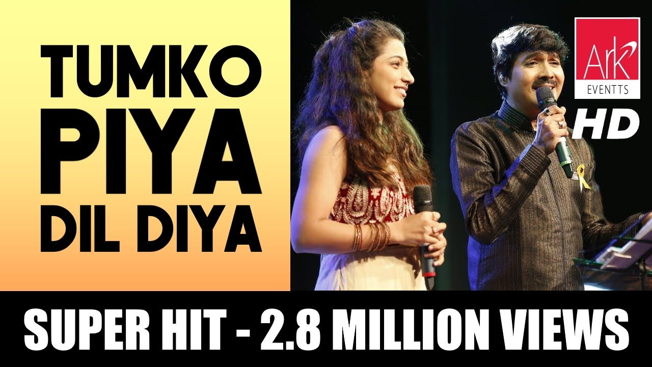 @ARKEventsindia - Tumko Piya Dil Diya - Sairam Iyer & Mona Kamat Prabhugaonkar