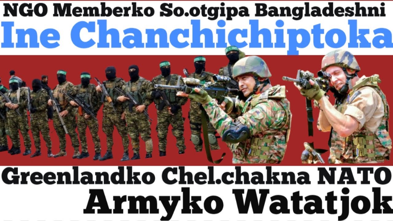 16 Jan 2026 |NGO Memberko Sootgipa Bangladeshni Ine Chanchichiptoka |Greenland |Rongreng Pante |News