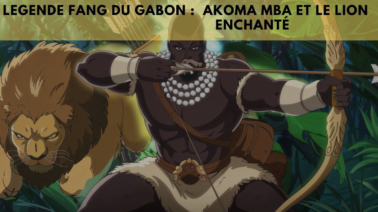 Légende fang du Gabon : Akoma Mba et le lion enchanté. #conteafricain #fable #anime #afrique #conte