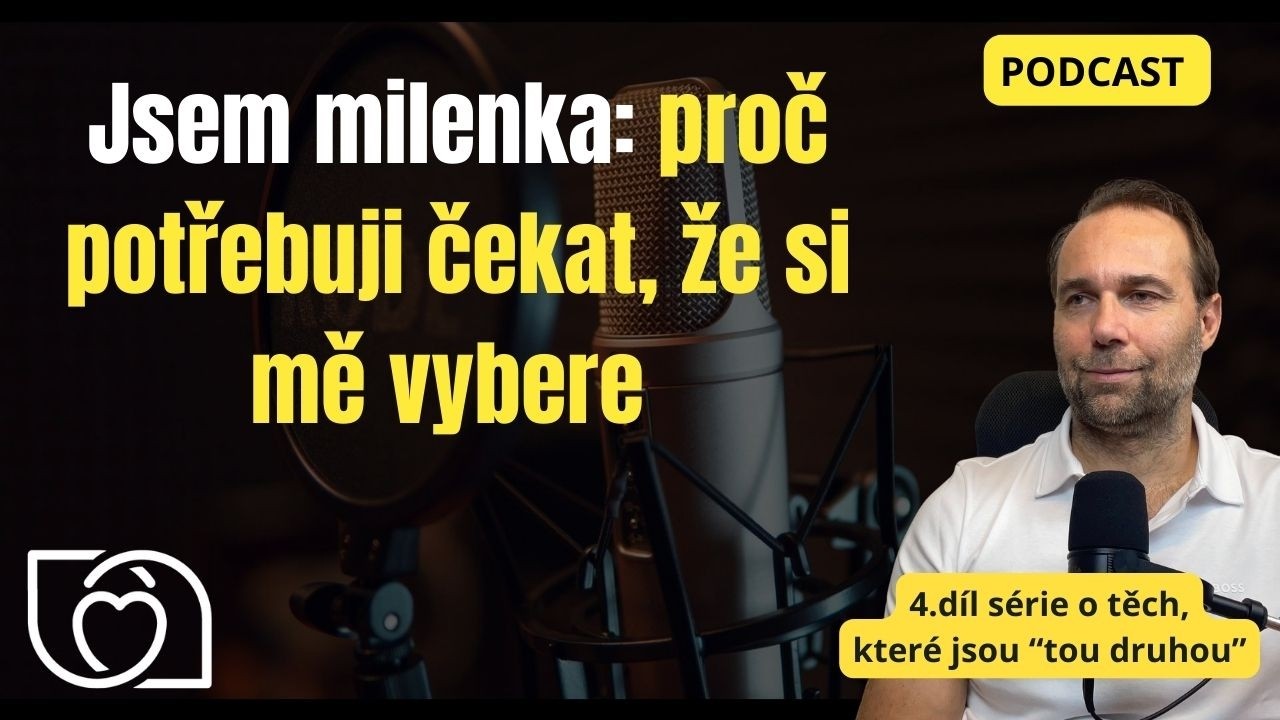 Jsem milenka: proč potřebuji čekat, že si mě vybere. 4.díl ze série o těch, které jsou 