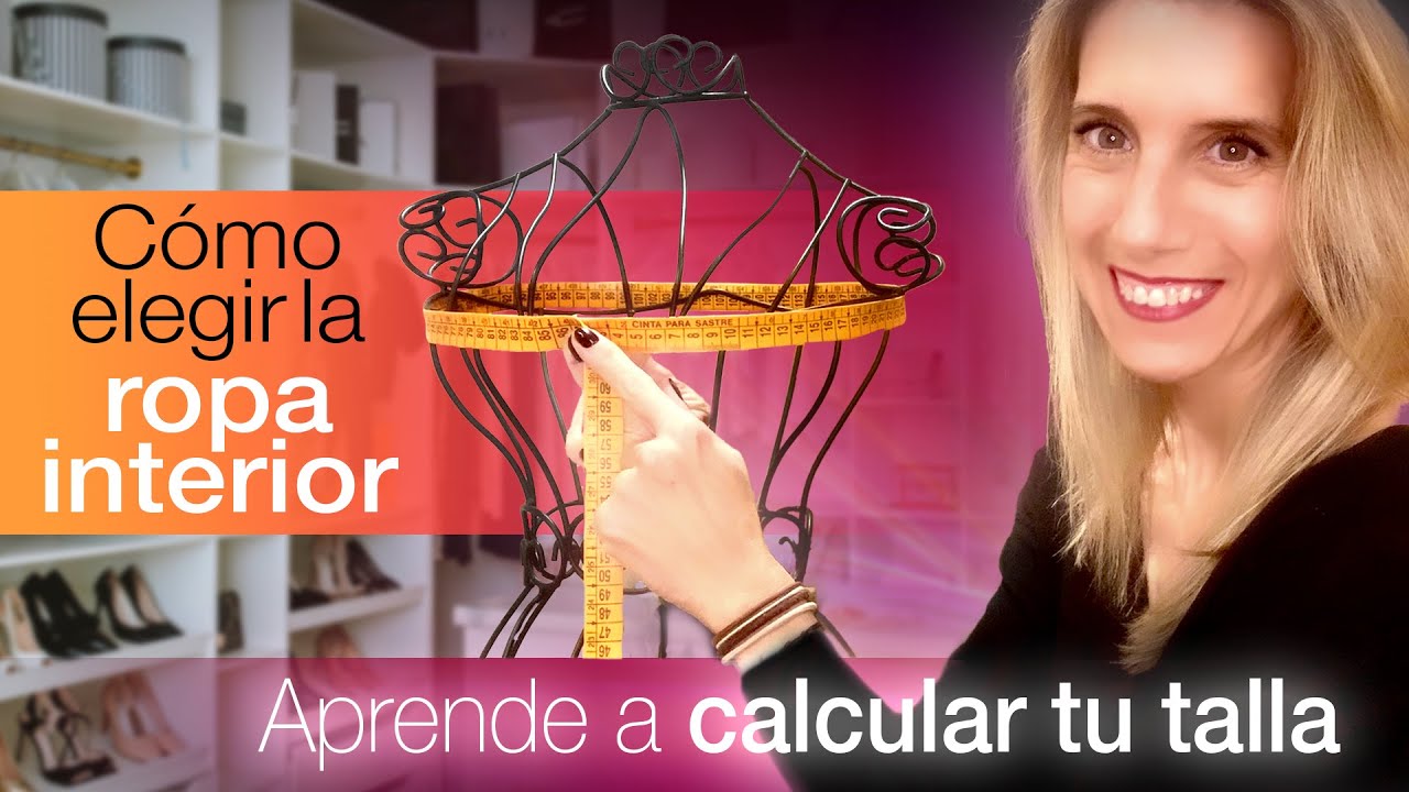 Cómo elegir la ropa interior. Aprende a calcular tu talla