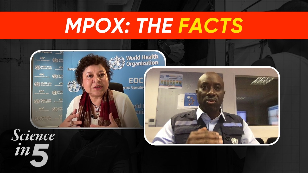WHO’s Science in 5 - Mpox: what you need to know - 2 September 2024