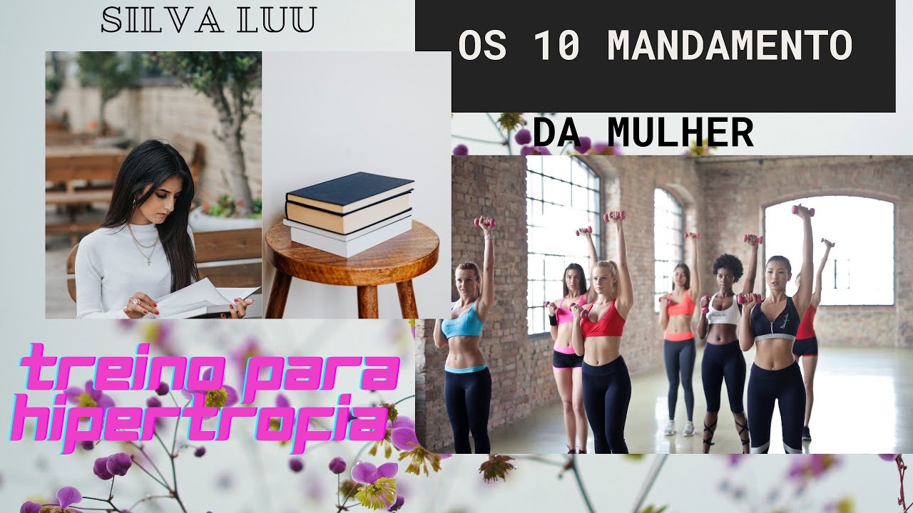 TREINO PARA HIPERTROFIA  Os 10 Mandamentos da Mulher Sarada   PARTE 1   CARLA BAS&Iacute;LIO