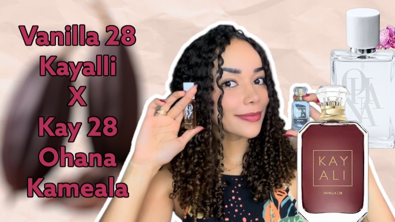 RESENHA VANILLA 28 KAYALI E KAY 28 OHANA KAMEALA