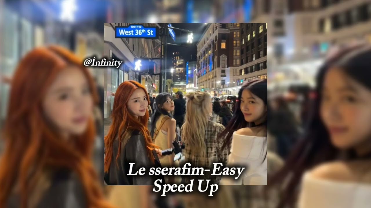 Le Sserafim-Easy Speed Up Version 🎀