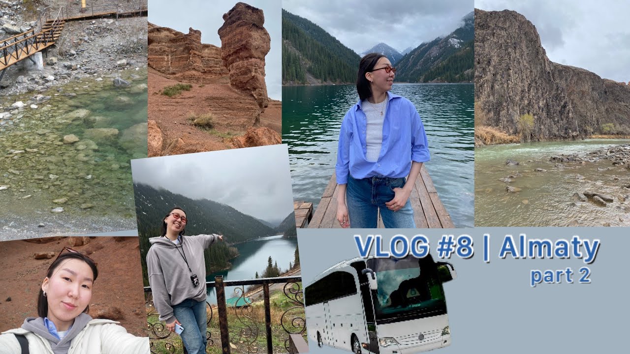 VLOG #8 Алматы | Чарынский каньон, озеро Кольсай, река Чарын и поздравления