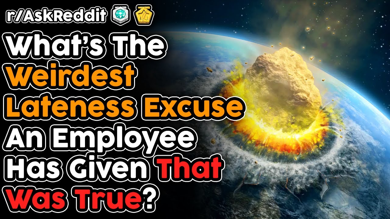 The Weirdest Excuses Employees Have Given That Were True (r/AskReddit Top Stories)