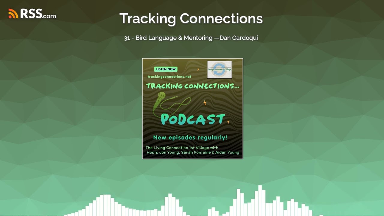 31 - Bird Language & Mentoring &mdash;Dan Gardoqui