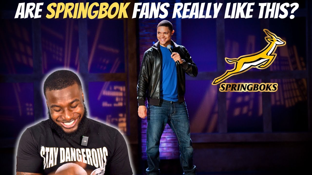 Black American Reacts To Trevor Noah's Springbok Bafana