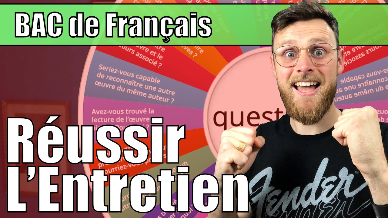 BAC : Préparer l'ENTRETIEN lors de l'Oral de  Français. Que faut-il savoir ?