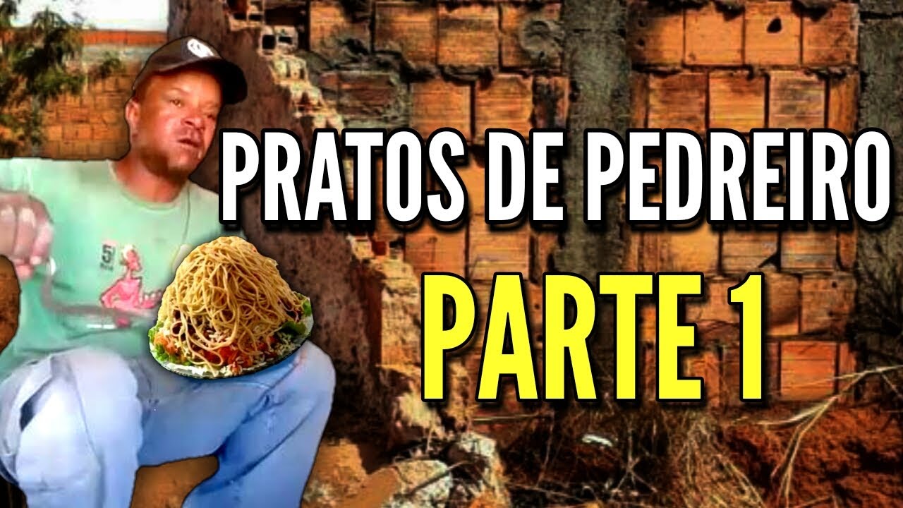 PRATOS DE PEDREIRO PARTE 1