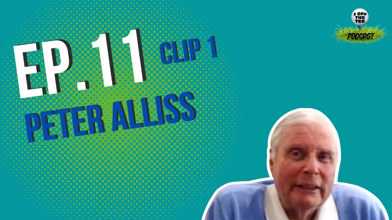 Peter Alliss | Dream Fourball | Ep. 11 - Clip