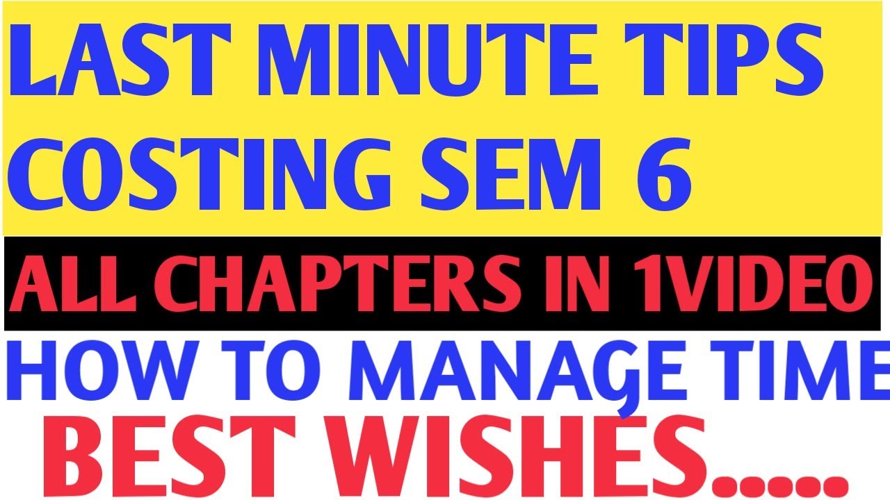Last minute Tips for Costing TYBCOM Sem 6