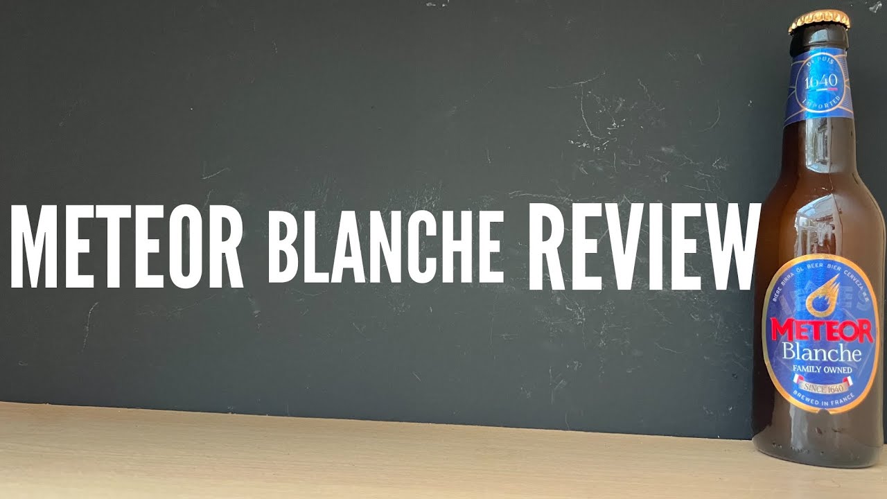 Meteor Blanche Review By Brasserie Meteor | French Craft Beer Review