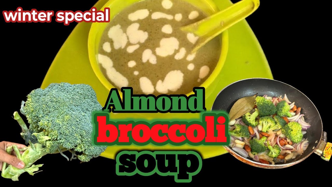 सर्दियों क़े लिए खास हेल्दी creamy rich almond broccoli सूप 😋/#broccolisoup#creamy  #creativehand25 
