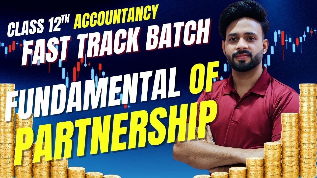 Class 12th Accountancy Fundamentals of Partnership – Fast Track Batch | Vijay Sir LIVE