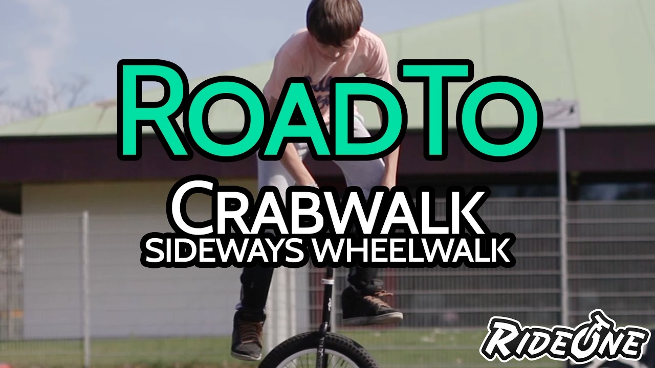 'RoadTo' Crabwalk/Sideways Wheelwalk | Ben N. | RideOne Unicycling
