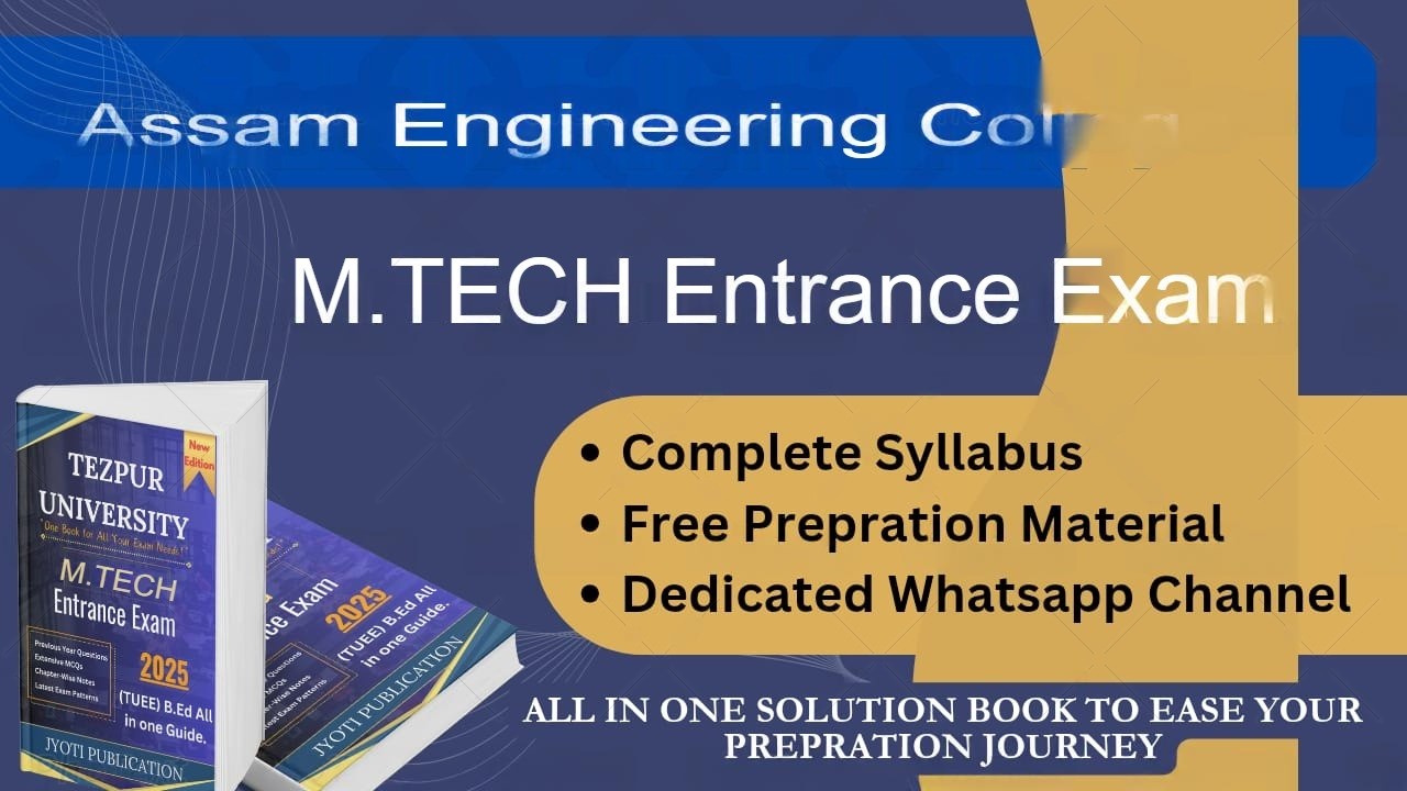 ASSAM ENGNEERING COLLEGE M.TECH ADMISSION (2025)|FREE STUDY MATERIAL, SYLLABUS AND EXAM PATTERN