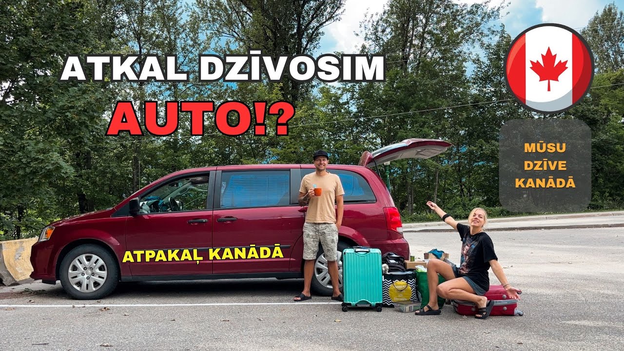 Kāpēc jāpārliek tiesības? | Atkal dzīvosim auto Kanādā?!