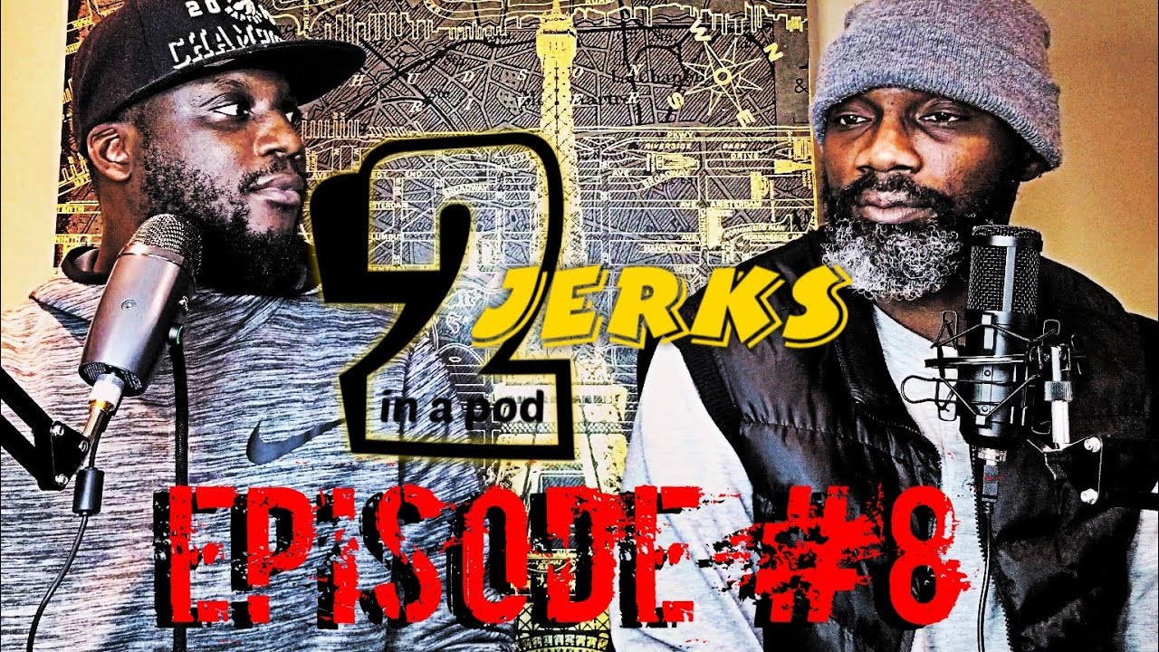 2 Jerks In A Pod | Episode 8 | How Can Men Protect Women From Men