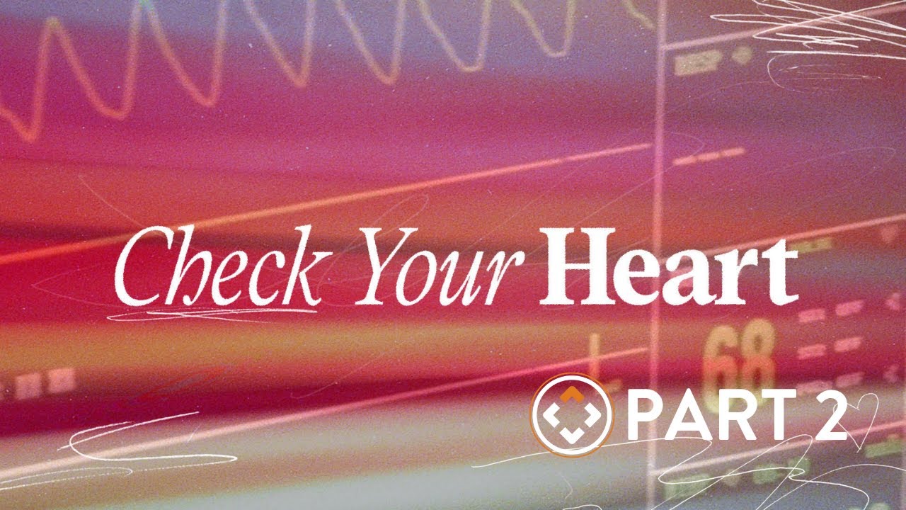 Check Your Heart | Part 2 | Now or Later