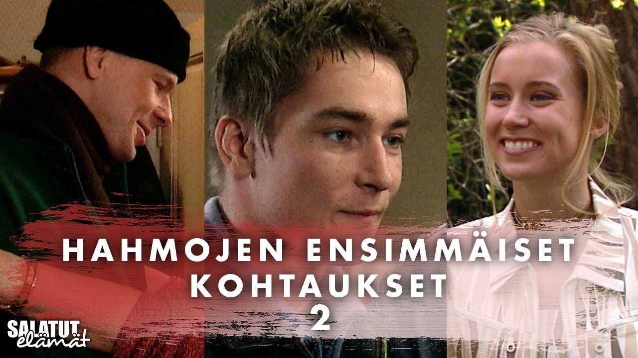 Hahmojen ensimmäiset kohtaukset 2 | Salatut elämät