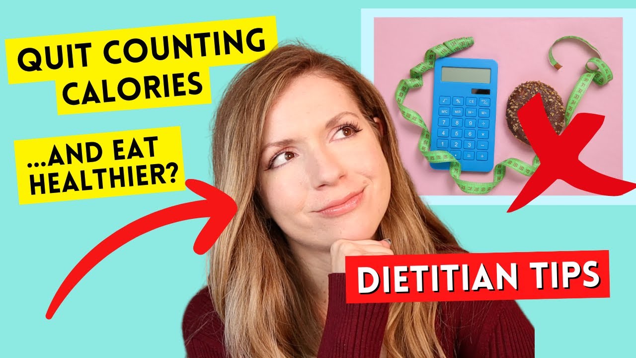 I Ditched Calorie Counting – Here's Why You Should Too! Dietitian Advice