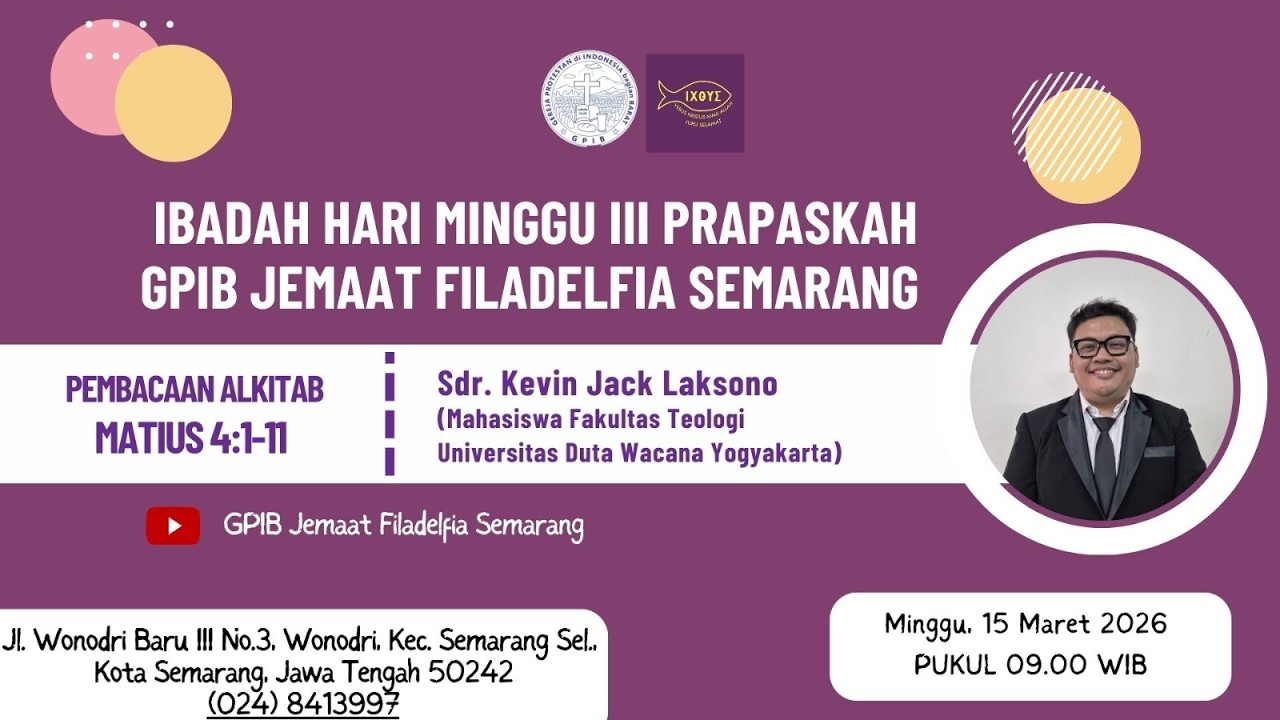 IBADAH HARI MINGGU -  MINGGU III PRAPASKAH I 15 MARET 2026 | GPIB JEMAAT FILADELFIA SEMARANG