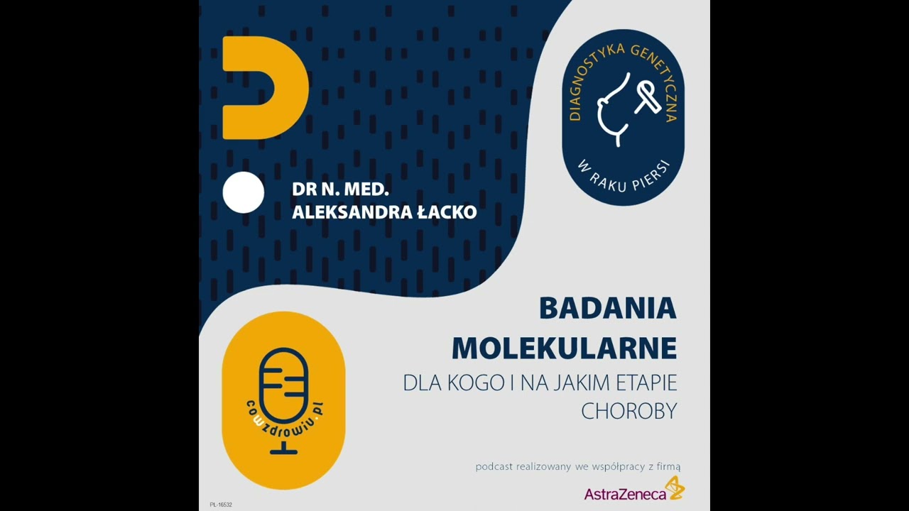 #2 Diagnostyka genetyczna w raku piersi: Dla kogo  badania molekularne?