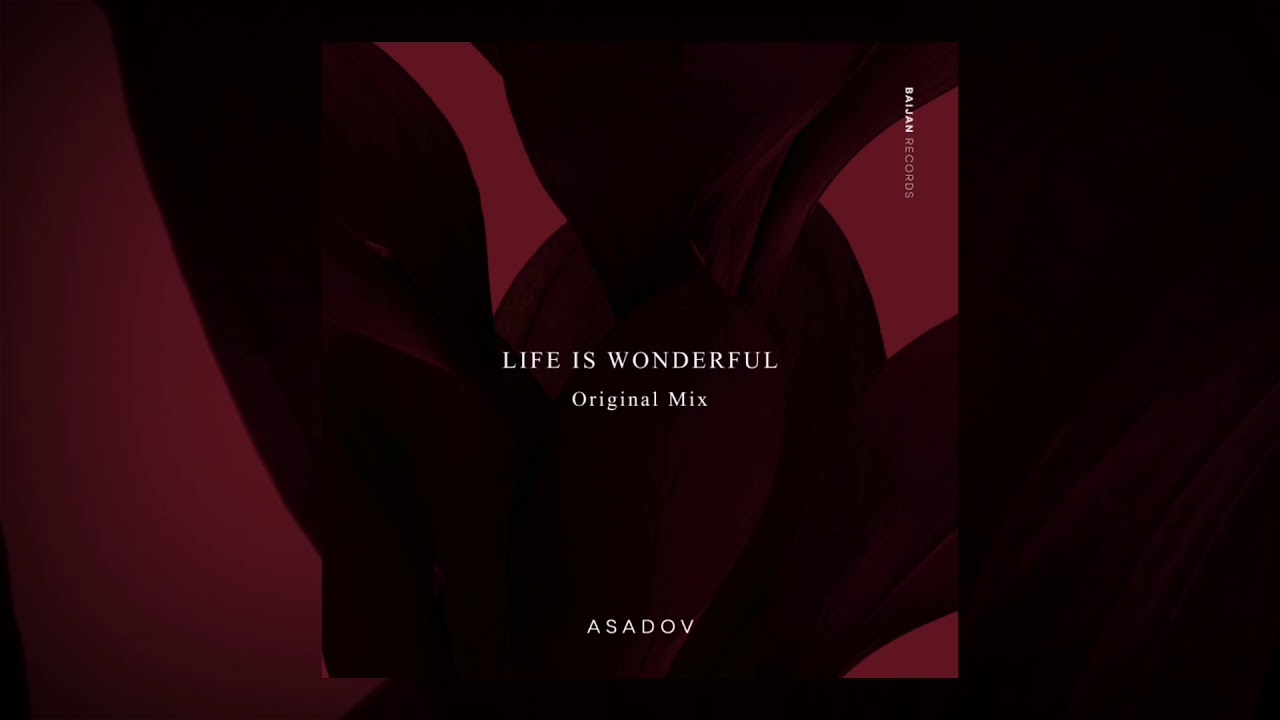 Asadov - Life Is Wonderful