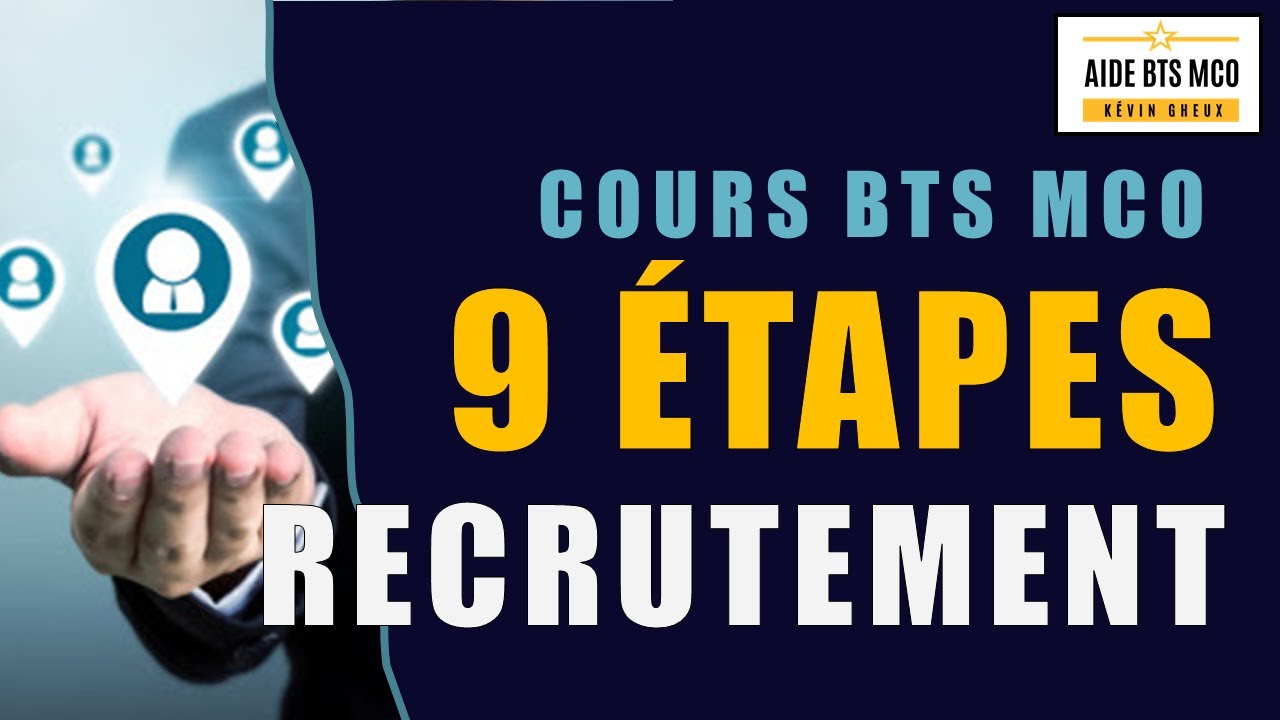 Quelles sont les 9 &eacute;tapes de recrutement ? Cours en BTS MCO