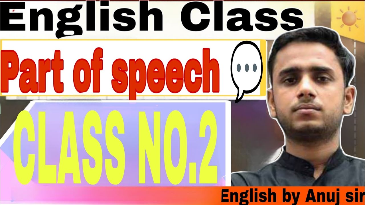 Parts of Speech Class no.2 | Beginner to Advanced | Anuj Sir