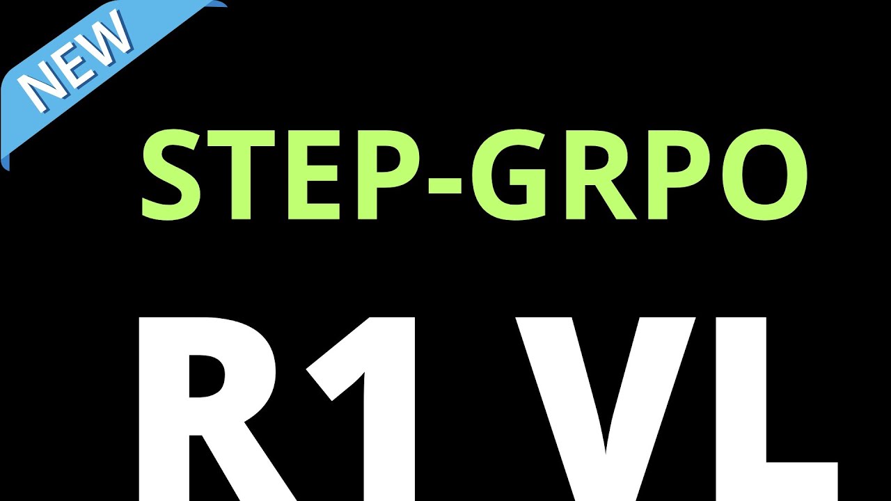 Multi DeepSeek R1: STEP-GRPO RL MultiModal