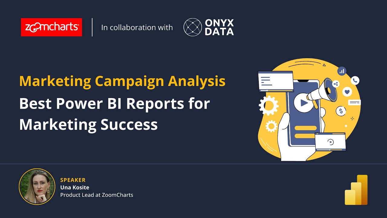 Power BI for Measuring Marketing Campaigns | Webinar with ZoomCharts and OnyxData