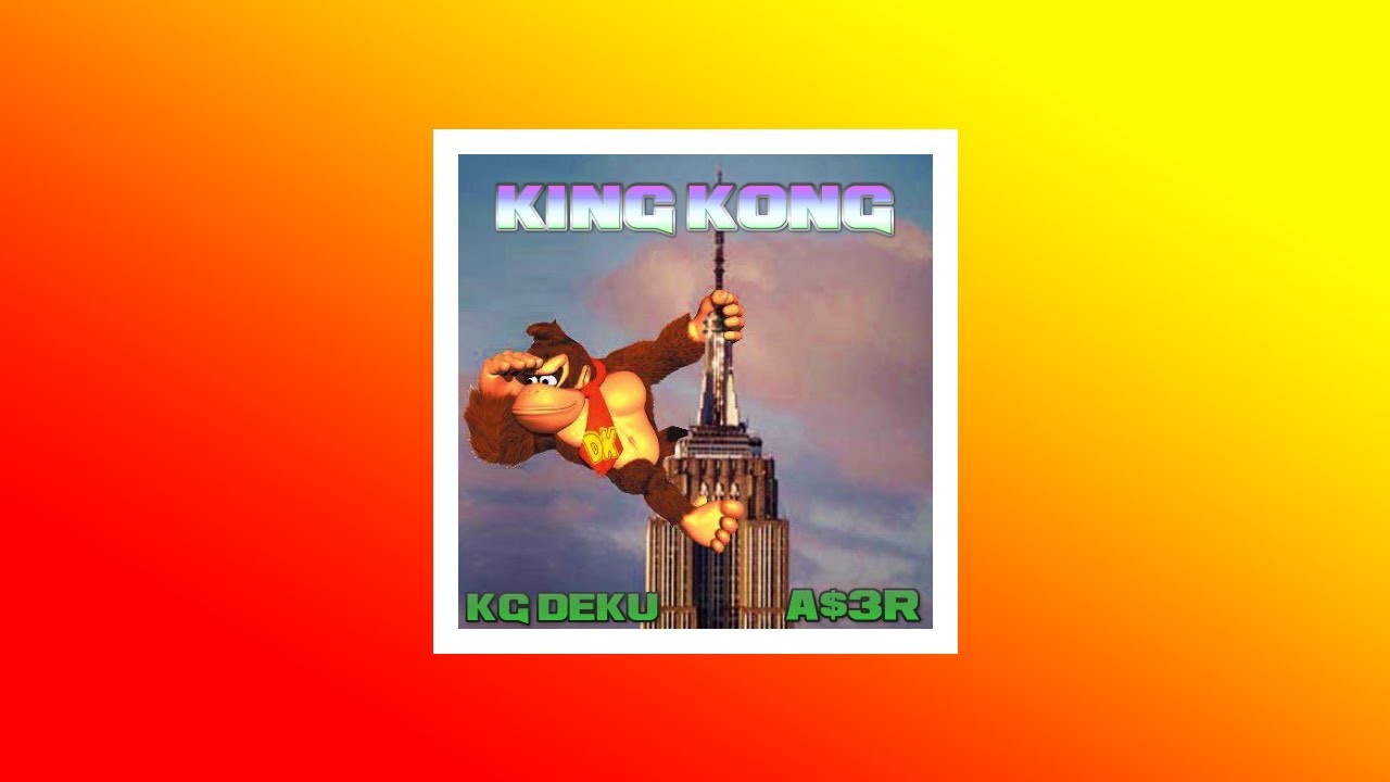 King Kong - Ft. KG Deku (Prod. GMF)